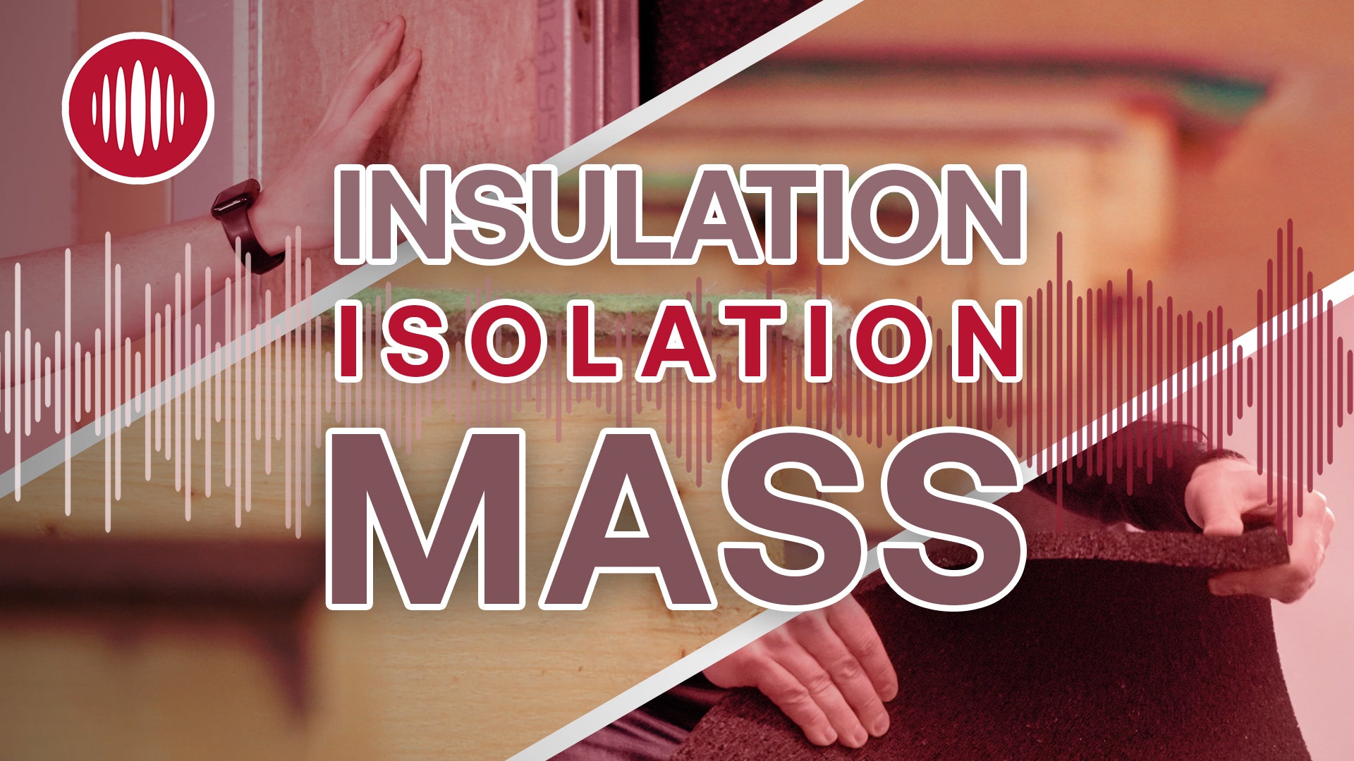 Insulation, Isolation and Mass - Key Principles of Sound Insulation